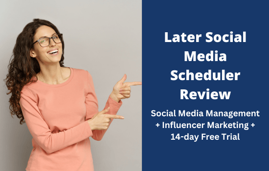 Later Social Media Scheduler Review: Top Reasons to Use Later 7 Later Social Media Scheduler Review