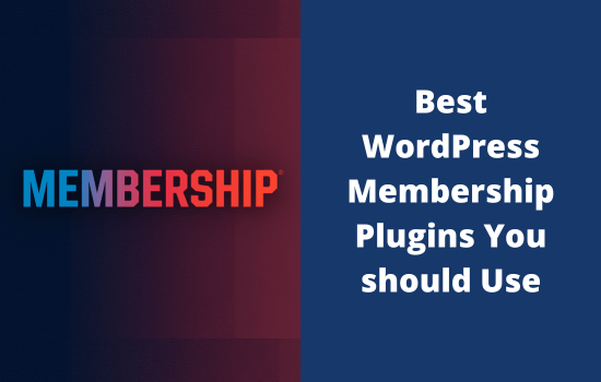 5 Best WordPress Membership Plugins You Should Use 14 Best WordPress Membership Plugins You should Use