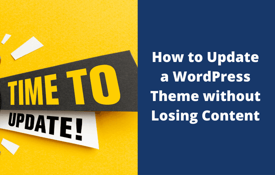 How to Update a WordPress Theme without Losing Content (6 Ways) 5 How to Update a WordPress Theme without Losing Content