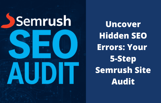 Semrush Site Audit guide