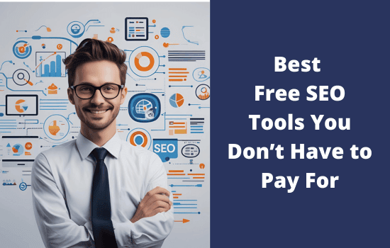 25 Best Free SEO Tools to Boost Your Search Rankings (No Cost!) 4 Best Free SEO Tools You Don’t Have to Pay For