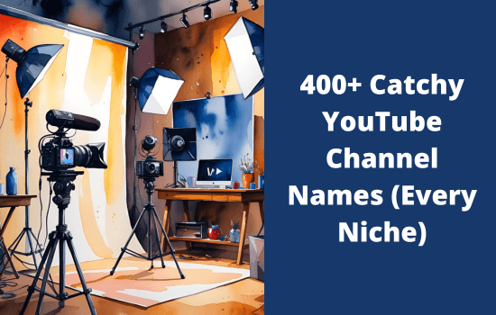 Best YouTube Channel Name Ideas