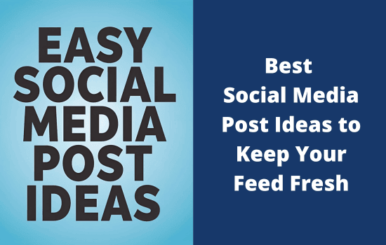 130+ Easy Social Media Post Ideas to Keep Your Feed Fresh 5 Easy Social Media Post Ideas