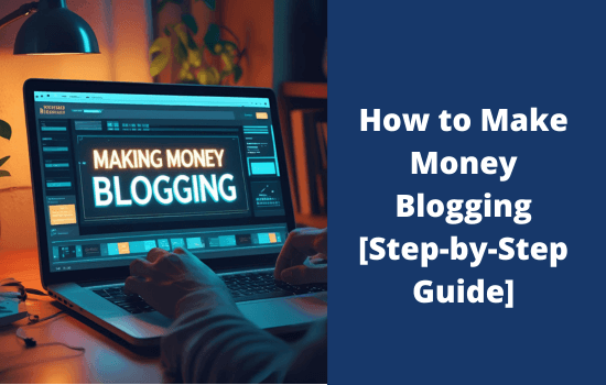 How to Make Money Blogging: Make Real Money (And How You Can Too) 1 How to Make Money Blogging