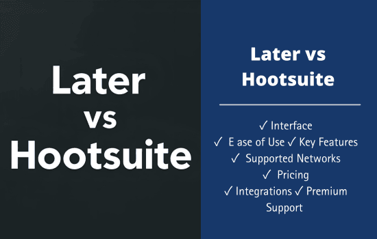 Later vs Hootsuite: The Ultimate Social Media Tool Showdown 2 Later vs Hootsuite