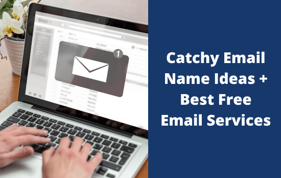 200+ Email Name Ideas for Work, Personal & Business Accounts 2 Catchy Email Name Ideas