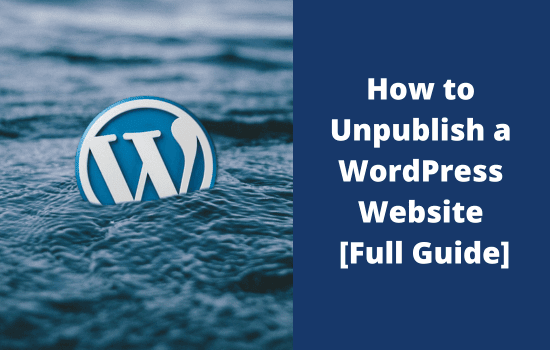 How to Unpublish a WordPress Website (Full Guide) 5 How to Unpublish a WordPress Website