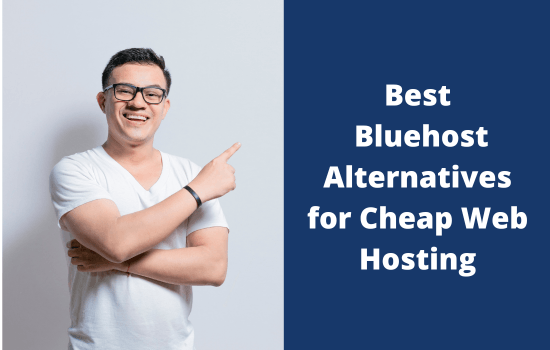 Best Bluehost Alternatives for Cheap Web Hosting