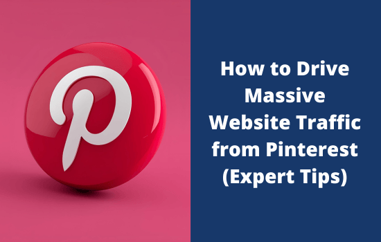 How to Get Traffic from Pinterest The Ultimate Expert Guide