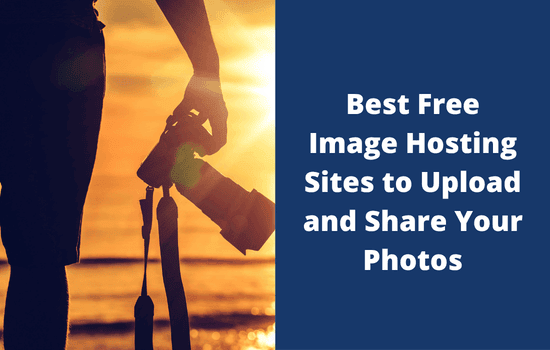 35 Best Free Image Hosting Websites to Upload and Share Your Photos 1 Best Free Image Hosting webSites