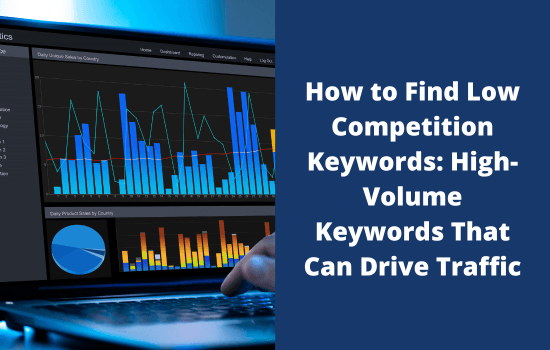 How to Find Low Competition Keywords