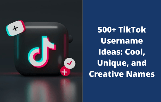 Best TikTok Username Ideas