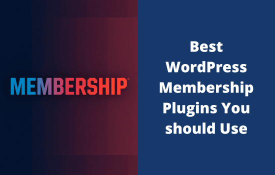 Best WordPress Membership Plugins You should Use